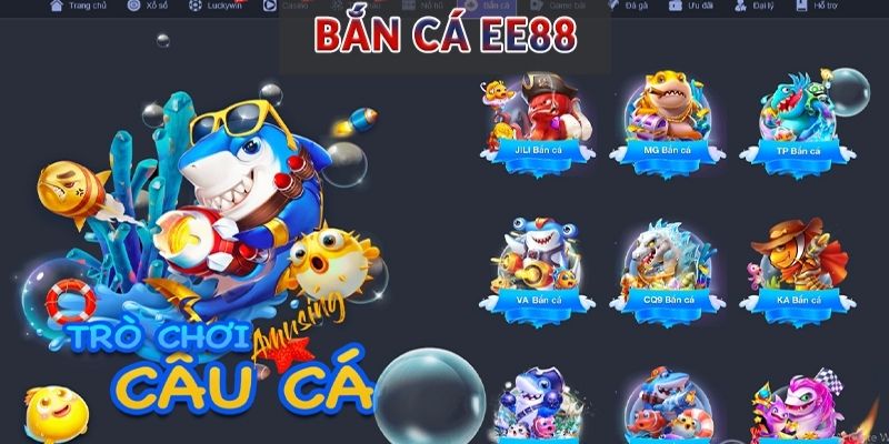 Quan sát kỹ từng màn bắn cá EE88
