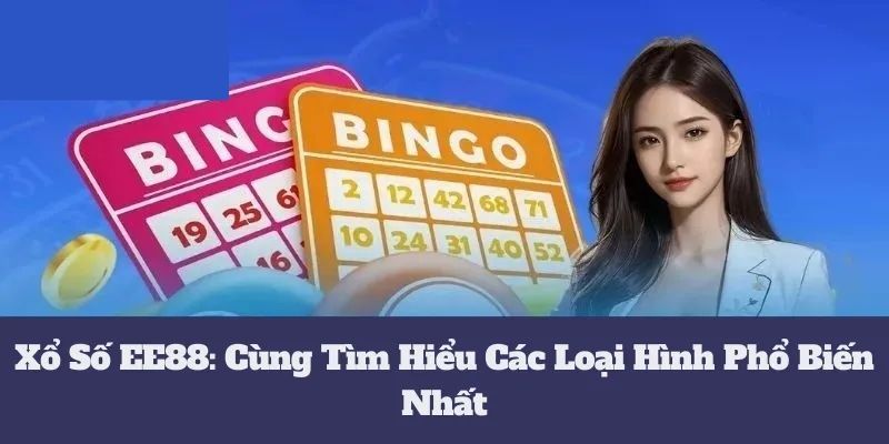 Giới thiệu về chuyên mục xổ số EE88